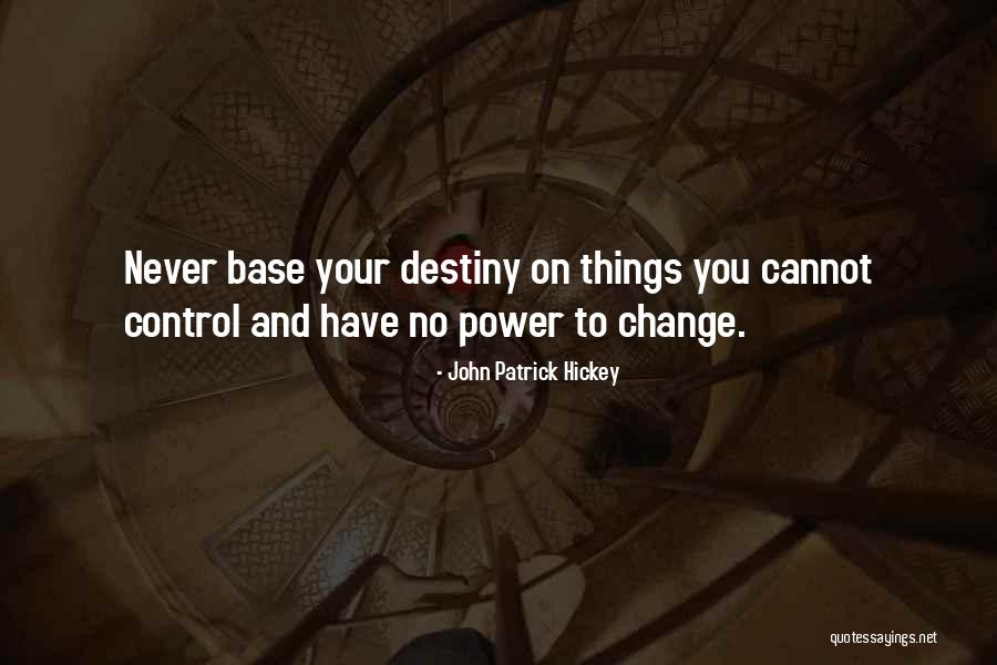Growth And Achievement Quotes By John Patrick Hickey Growth And Achievement Quotes By John Patrick Hickey