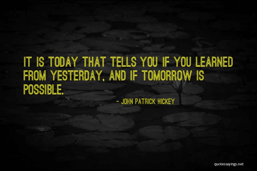 Growth And Achievement Quotes By John Patrick Hickey Growth And Achievement Quotes By John Patrick Hickey