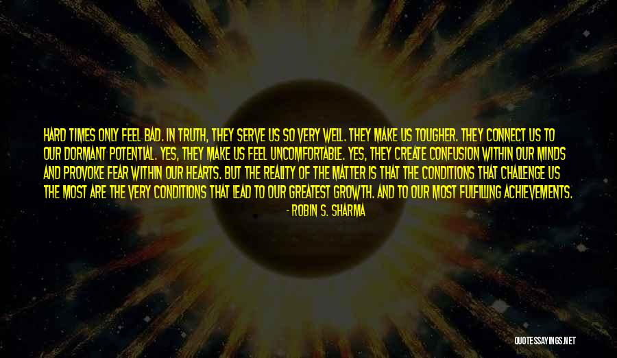Growth And Challenge Quotes By Robin S. Sharma Growth And Challenge Quotes By Robin S. Sharma