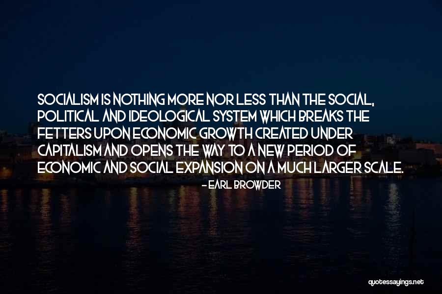 Growth And Expansion Quotes By Earl Browder Growth And Expansion Quotes By Earl Browder