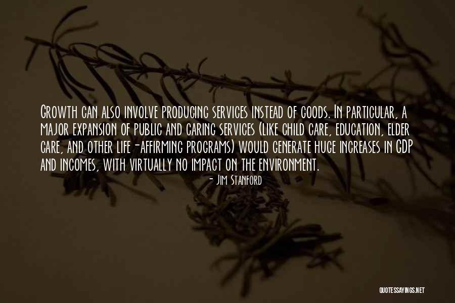 Growth And Expansion Quotes By Jim Stanford Growth And Expansion Quotes By Jim Stanford
