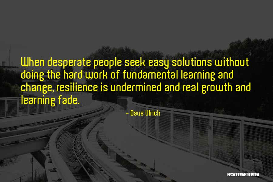 Growth And Learning Quotes By Dave Ulrich Growth And Learning Quotes By Dave Ulrich
