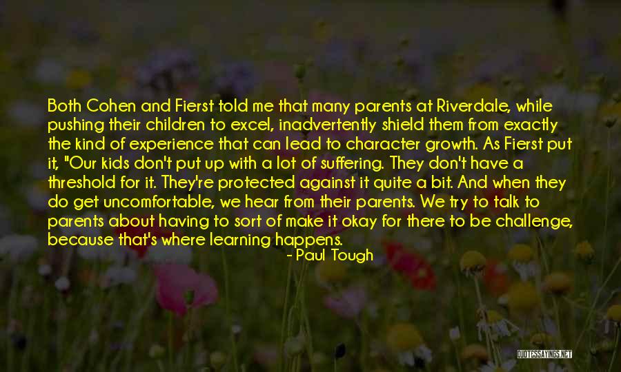 Growth And Learning Quotes By Paul Tough Growth And Learning Quotes By Paul Tough