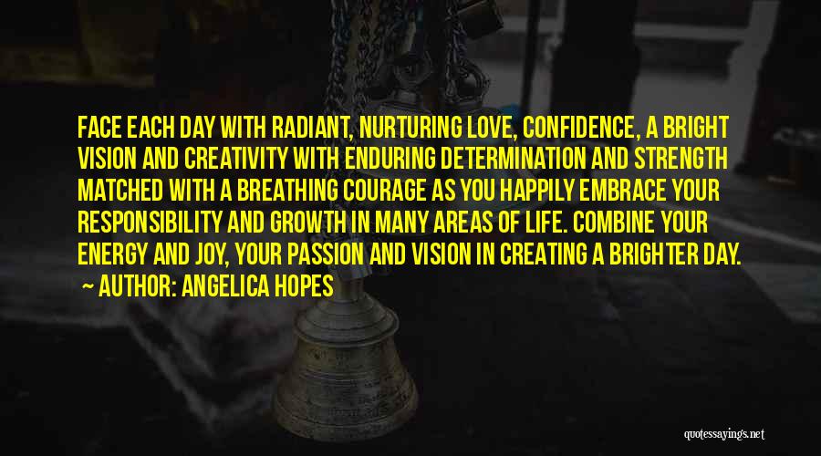 Growth And Love Quotes By Angelica Hopes
