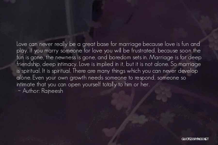 Growth And Love Quotes By Rajneesh