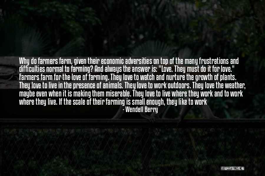 Growth And Love Quotes By Wendell Berry