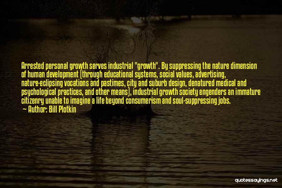 Growth And Nature Quotes By Bill Plotkin