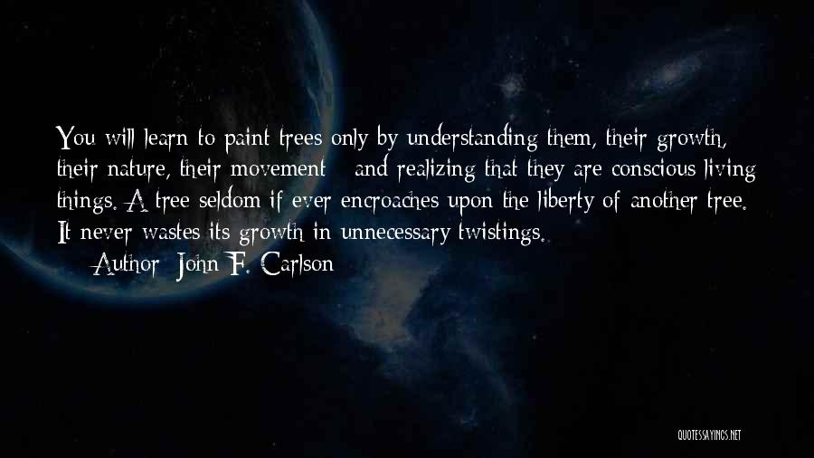 Growth And Nature Quotes By John F. Carlson