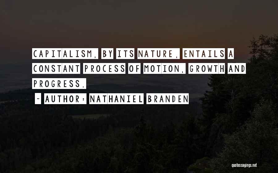 Growth And Nature Quotes By Nathaniel Branden