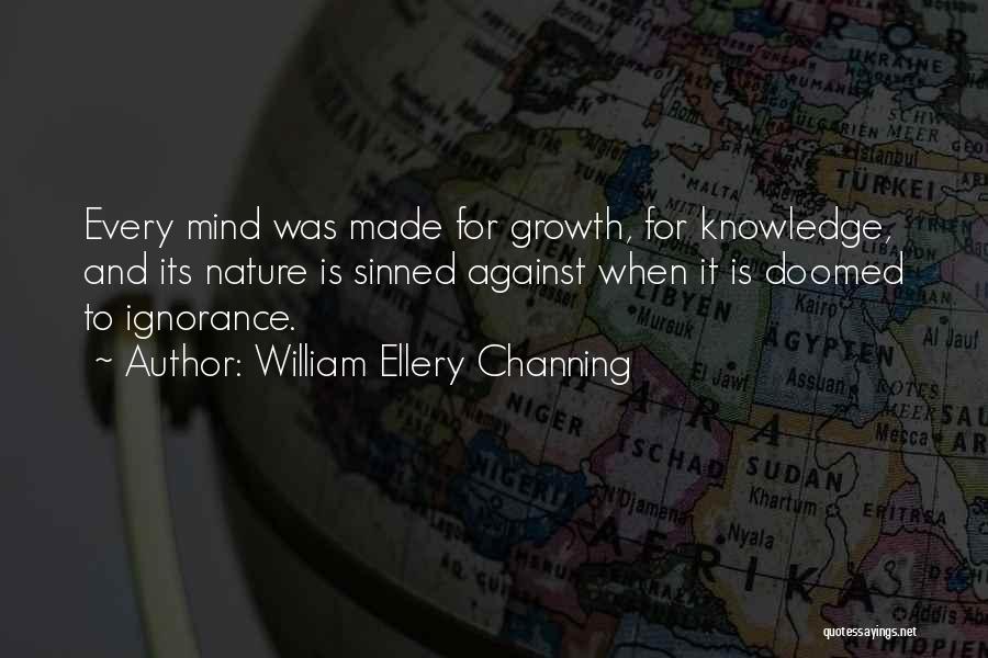 Growth And Nature Quotes By William Ellery Channing