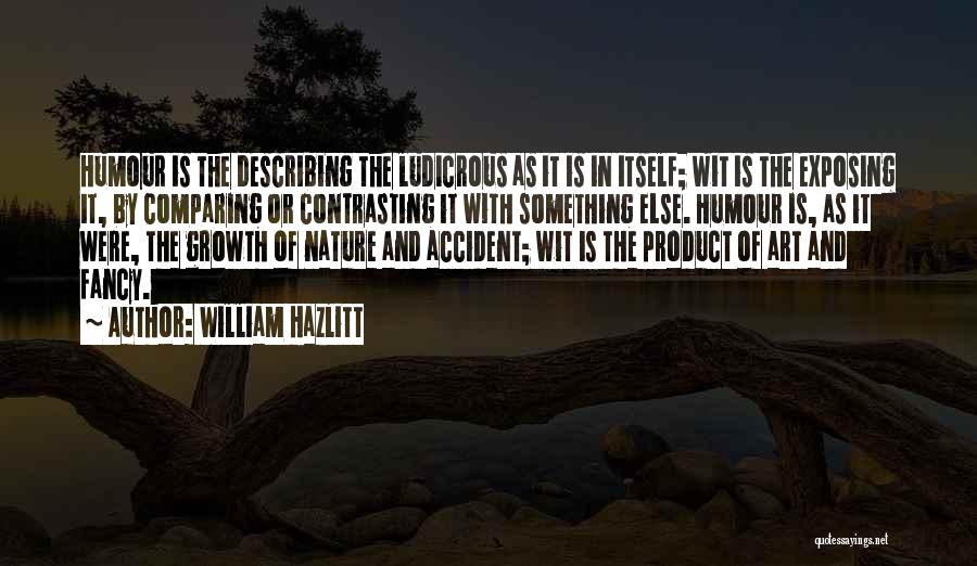 Growth And Nature Quotes By William Hazlitt