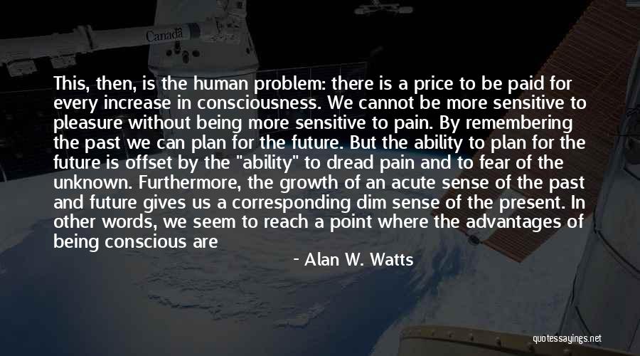 Growth And Pain Quotes By Alan W. Watts