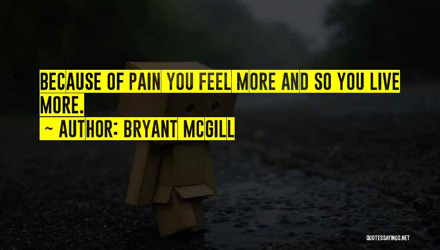 Growth And Pain Quotes By Bryant McGill