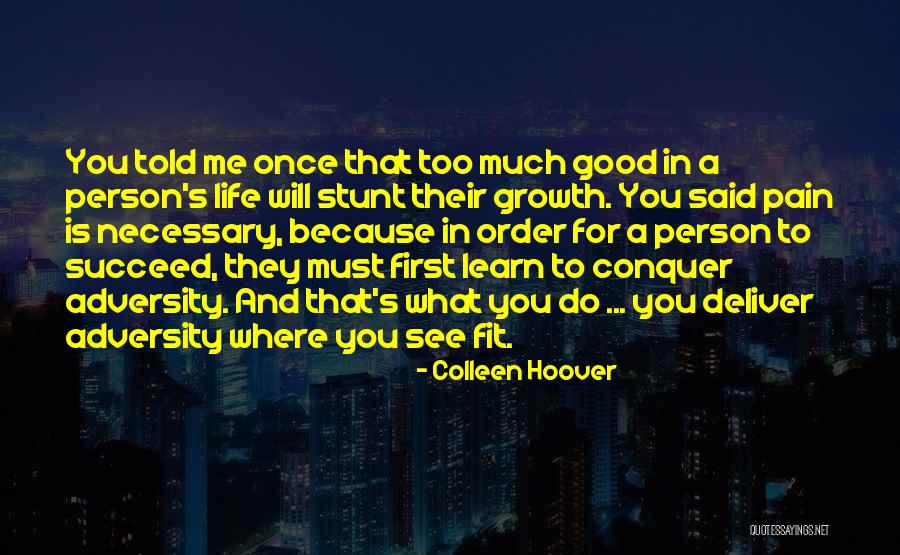 Growth And Pain Quotes By Colleen Hoover