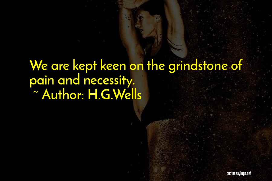 Growth And Pain Quotes By H.G.Wells