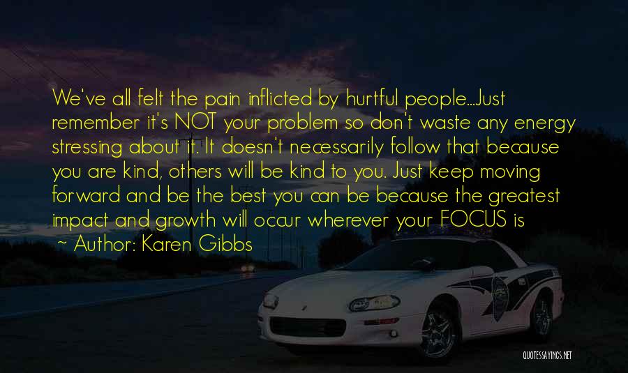 Growth And Pain Quotes By Karen Gibbs