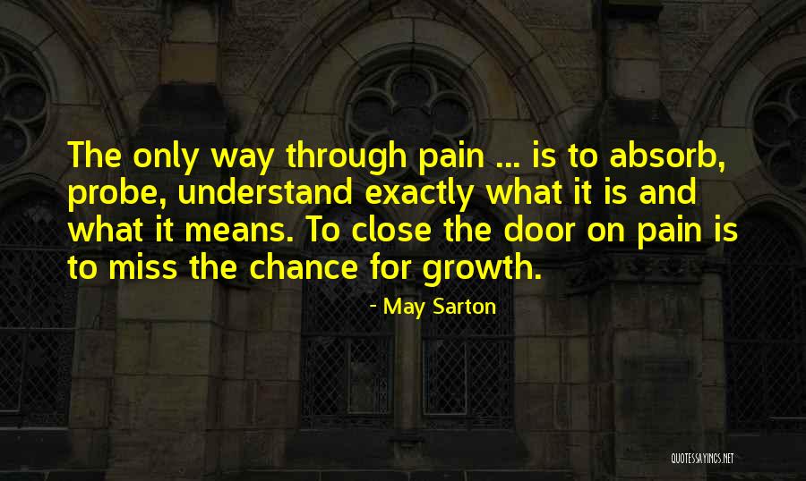 Growth And Pain Quotes By May Sarton