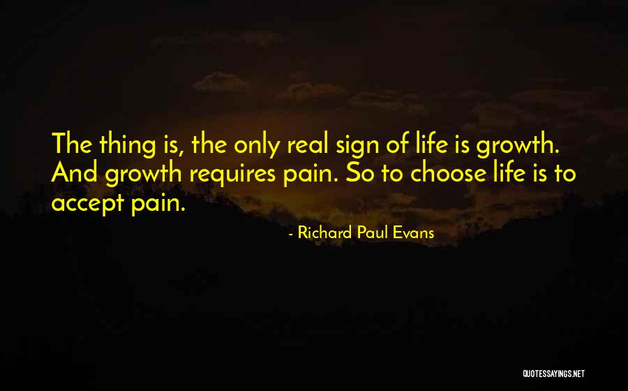 Growth And Pain Quotes By Richard Paul Evans