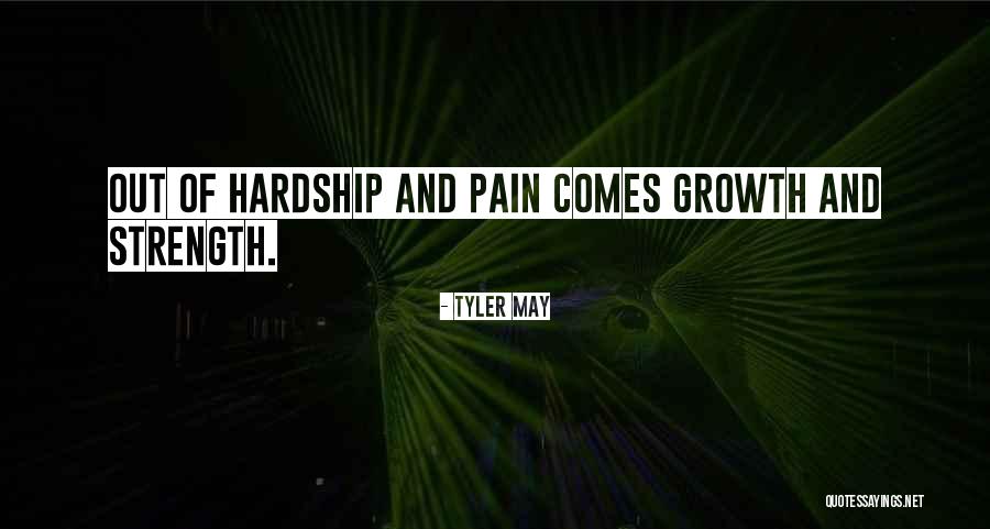 Growth And Pain Quotes By Tyler May