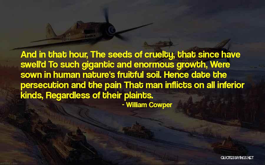 Growth And Pain Quotes By William Cowper