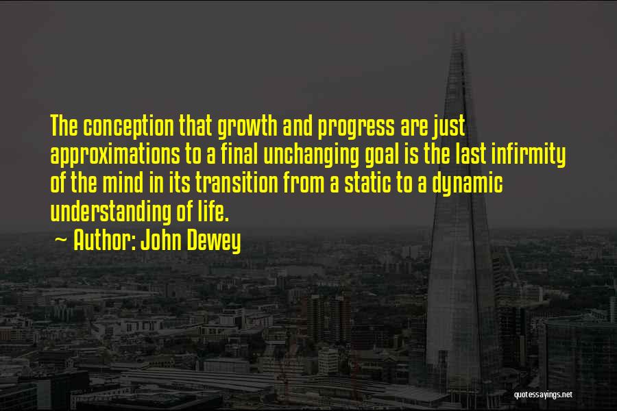 Growth And Progress Quotes By John Dewey