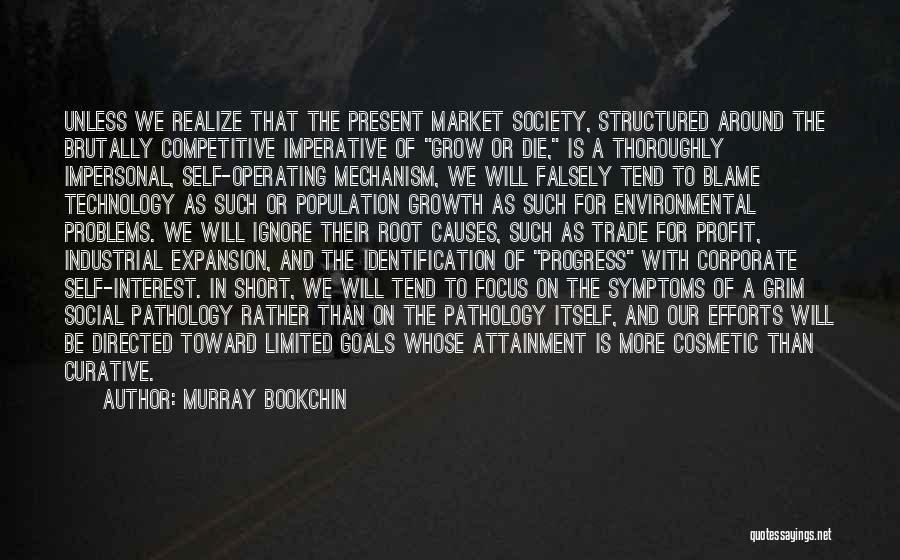 Growth And Progress Quotes By Murray Bookchin