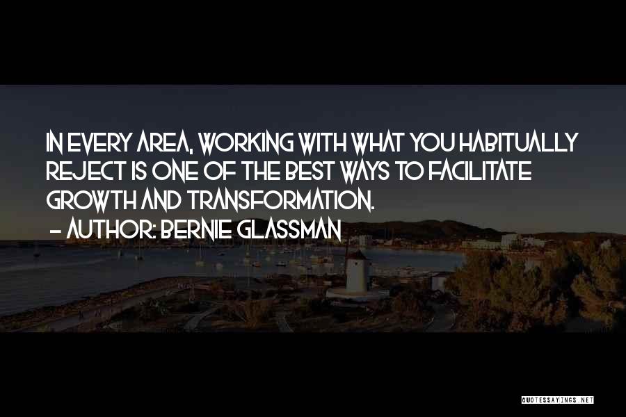 Growth And Transformation Quotes By Bernie Glassman