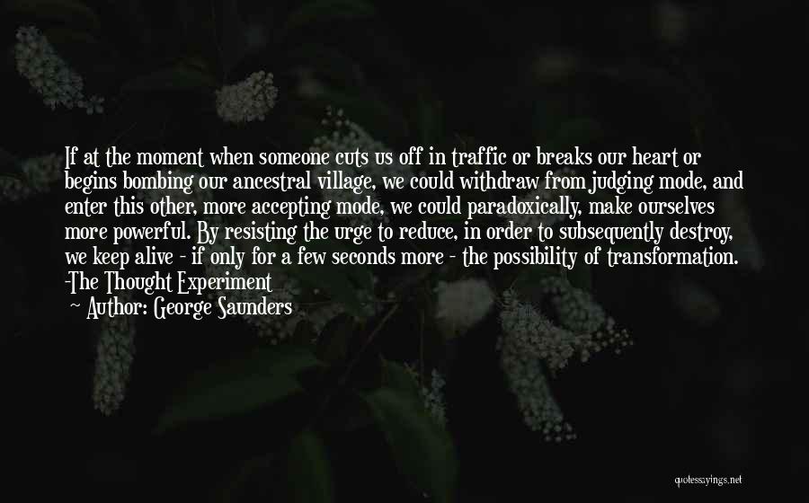 Growth And Transformation Quotes By George Saunders