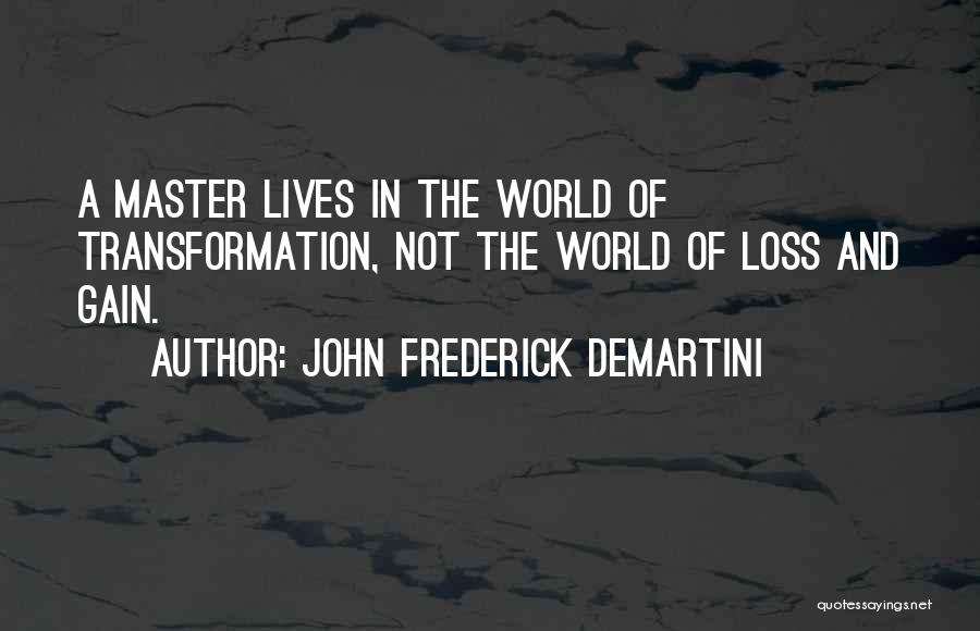 Growth And Transformation Quotes By John Frederick Demartini