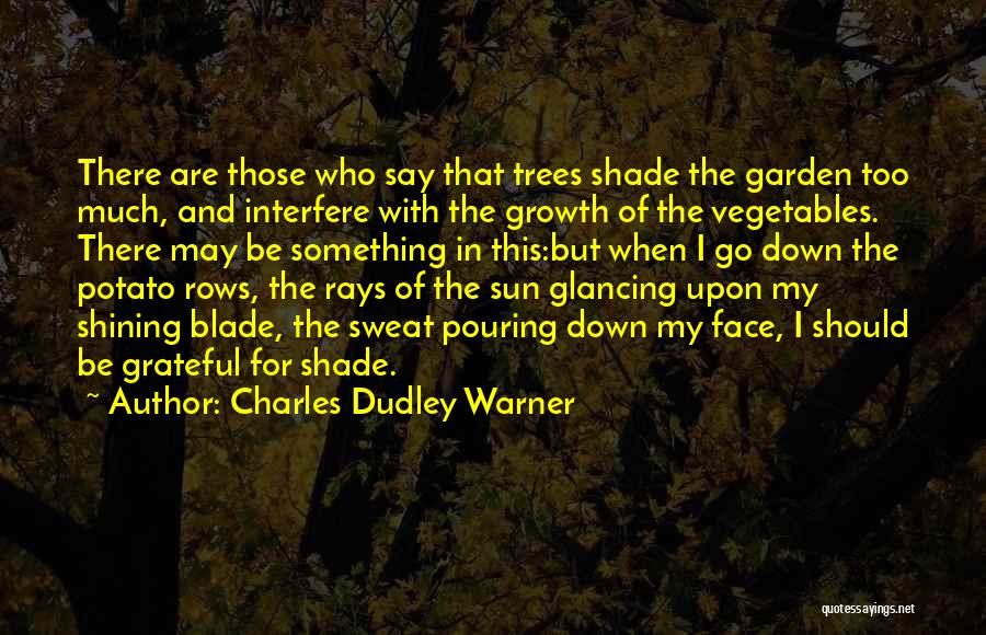 Growth And Trees Quotes By Charles Dudley Warner