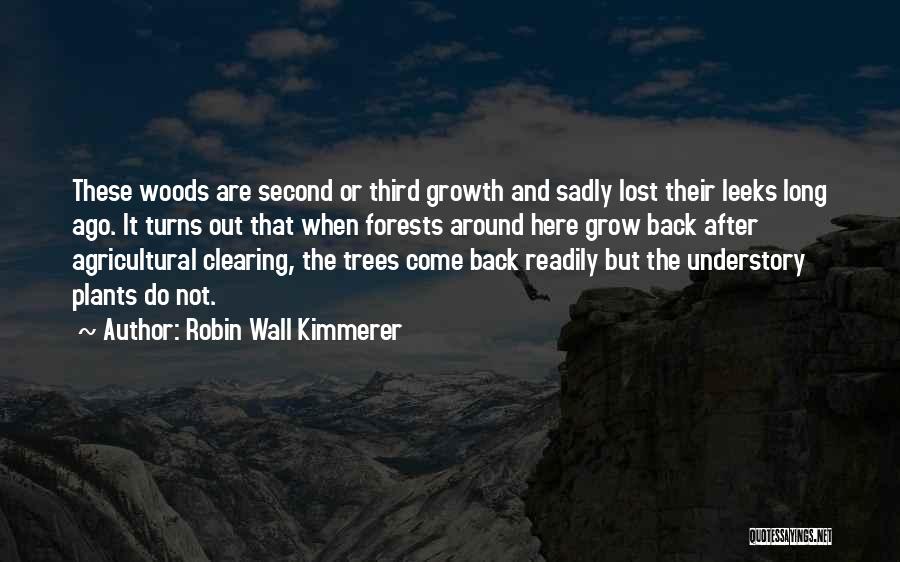 Growth And Trees Quotes By Robin Wall Kimmerer