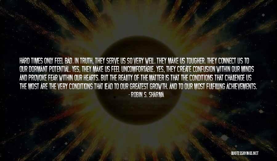 Growth And Uncomfortable Quotes By Robin S. Sharma Growth And Uncomfortable Quotes By Robin S. Sharma