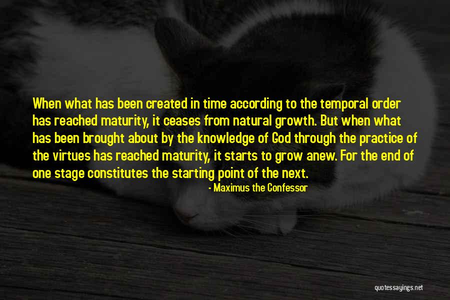 Growth Anew Quotes By Maximus The Confessor Growth Anew Quotes By Maximus The Confessor