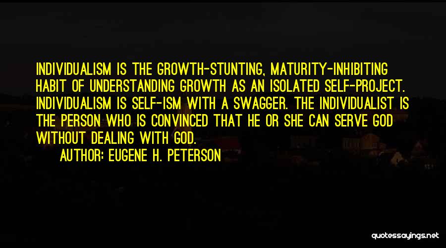 Growth As A Person Quotes By Eugene H. Peterson