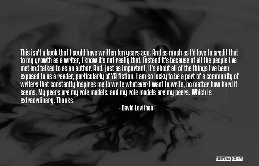 Growth As A Writer Quotes By David Levithan Growth As A Writer Quotes By David Levithan