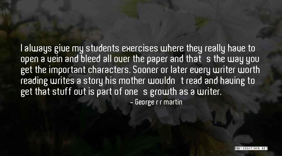 Growth As A Writer Quotes By George R R Martin Growth As A Writer Quotes By George R R Martin