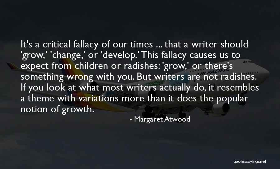 Growth As A Writer Quotes By Margaret Atwood Growth As A Writer Quotes By Margaret Atwood