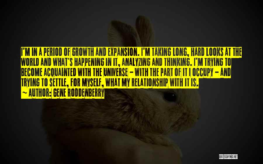 Growth In A Relationship Quotes By Gene Roddenberry