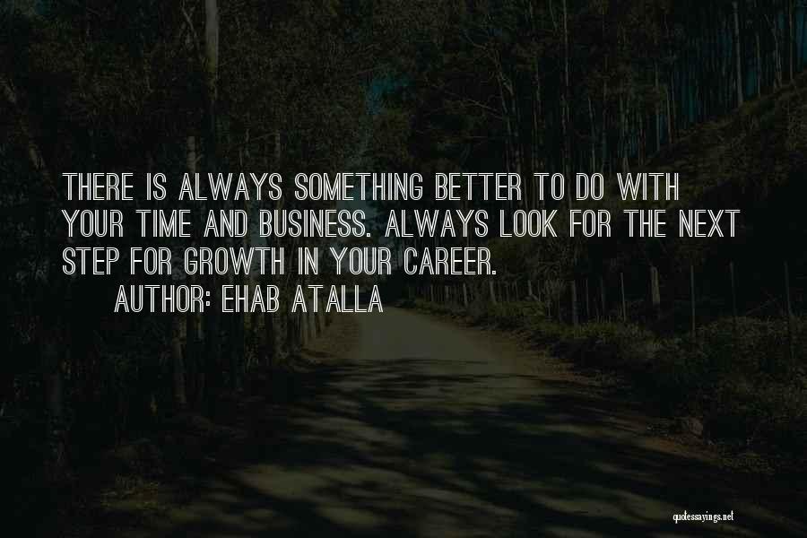Growth In Career Quotes By Ehab Atalla