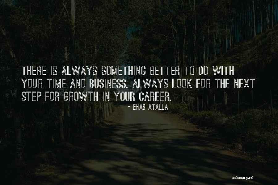 Growth In Career Quotes By Ehab Atalla