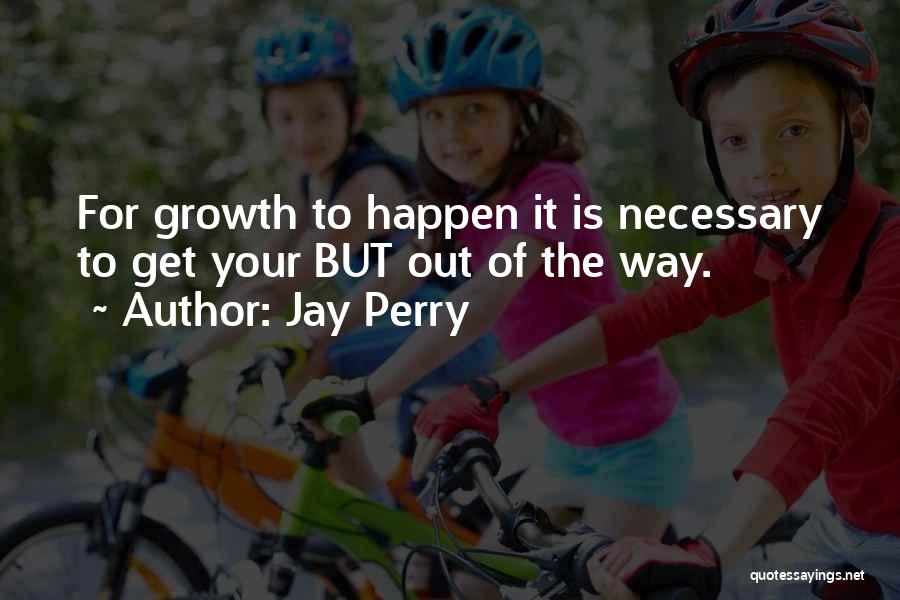 Growth In Career Quotes By Jay Perry