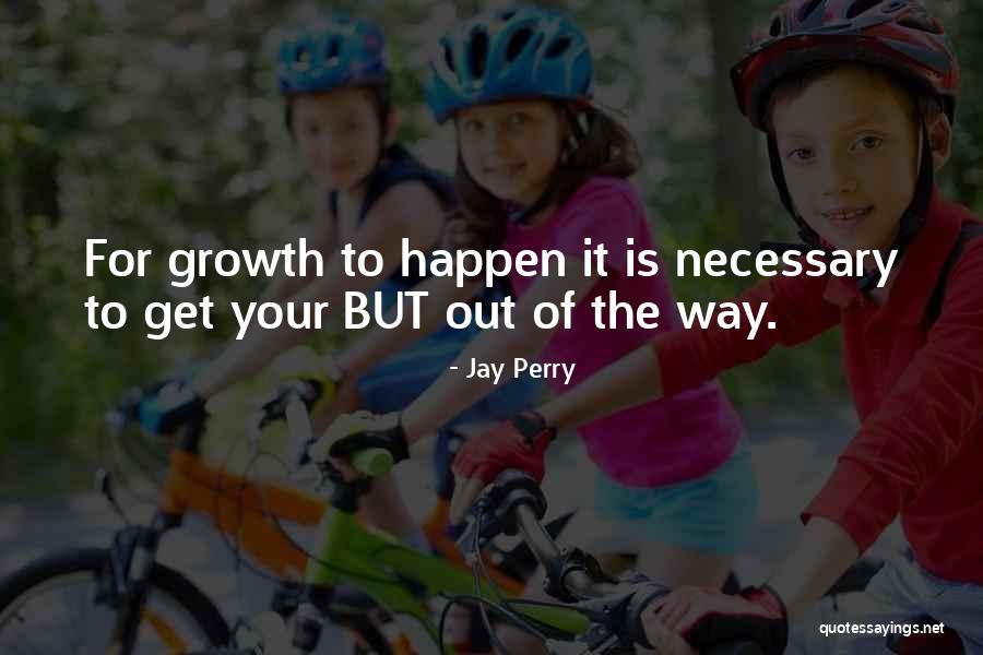 Growth In Career Quotes By Jay Perry