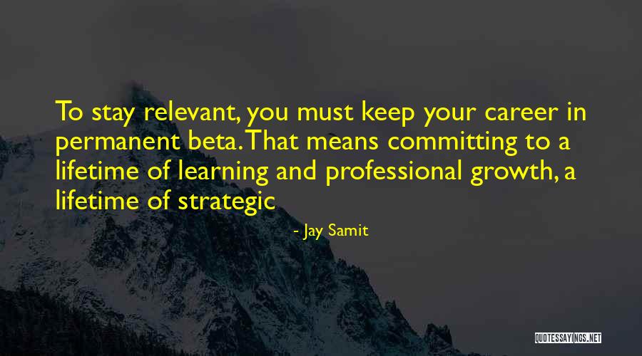 Growth In Career Quotes By Jay Samit