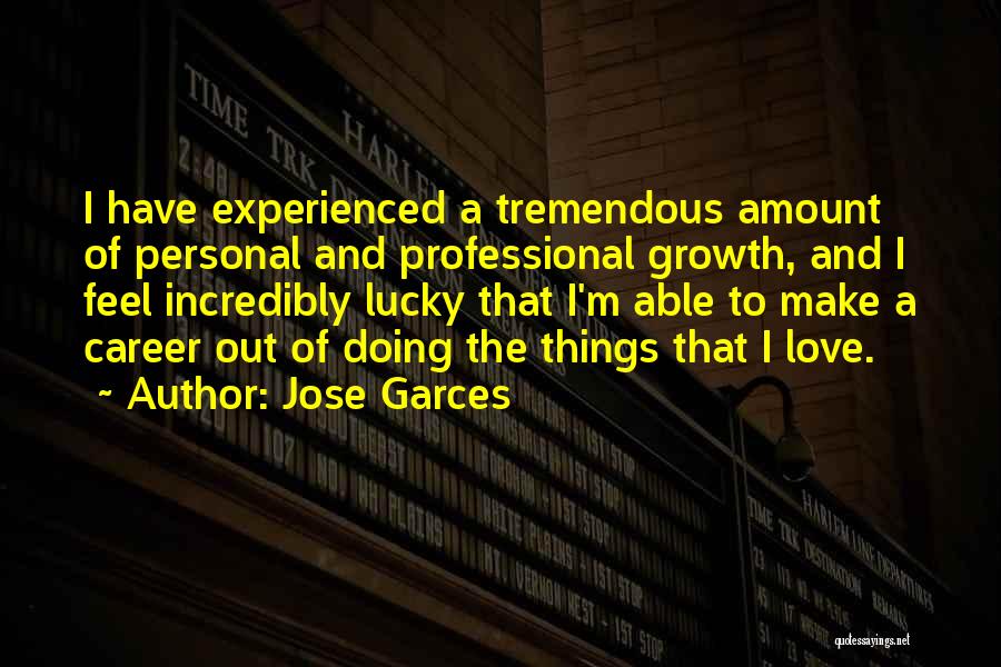 Growth In Career Quotes By Jose Garces