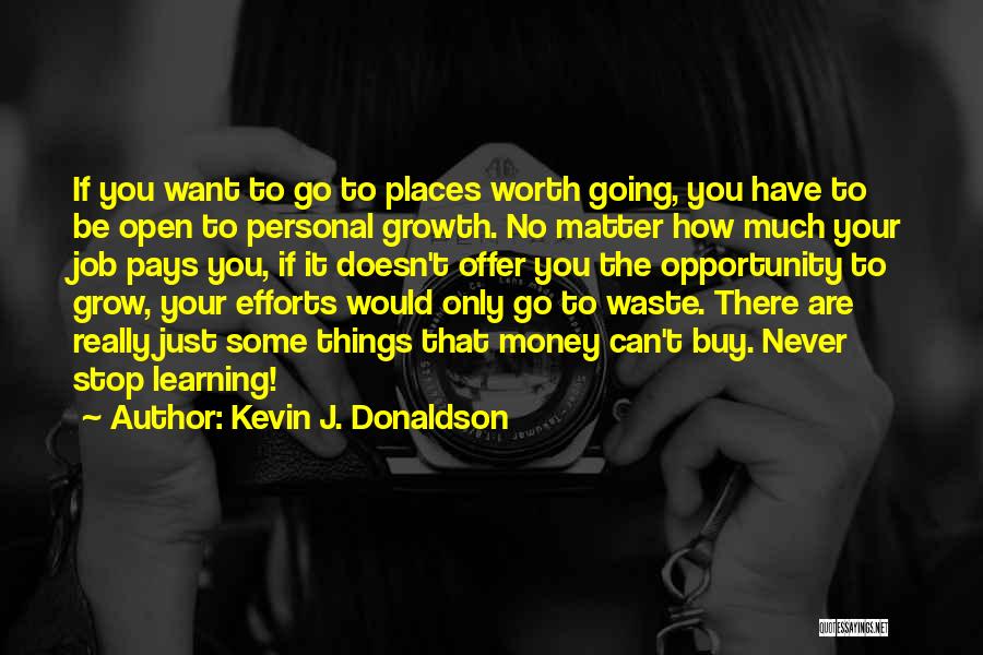 Growth In Career Quotes By Kevin J. Donaldson