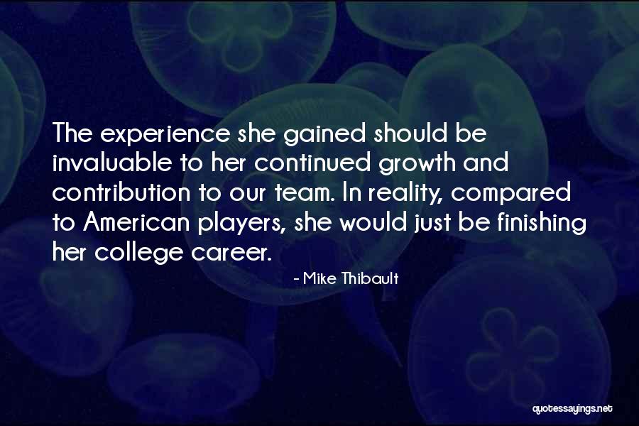 Growth In Career Quotes By Mike Thibault