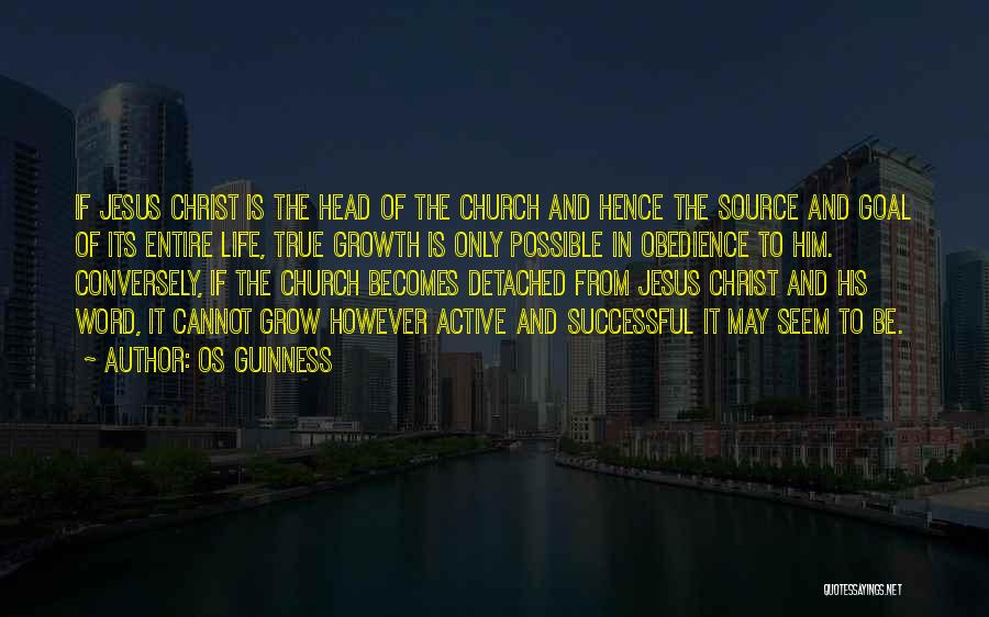 Growth In Christ Quotes By Os Guinness