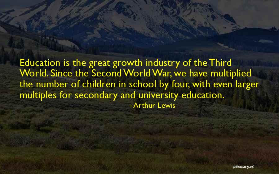 Growth In Education Quotes By Arthur Lewis