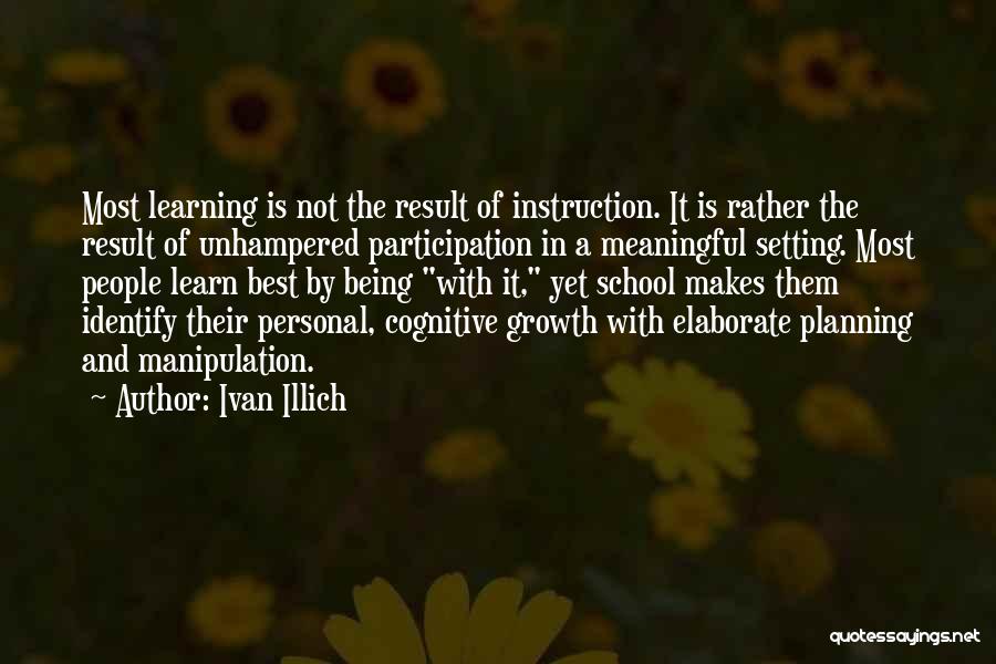 Growth In Education Quotes By Ivan Illich