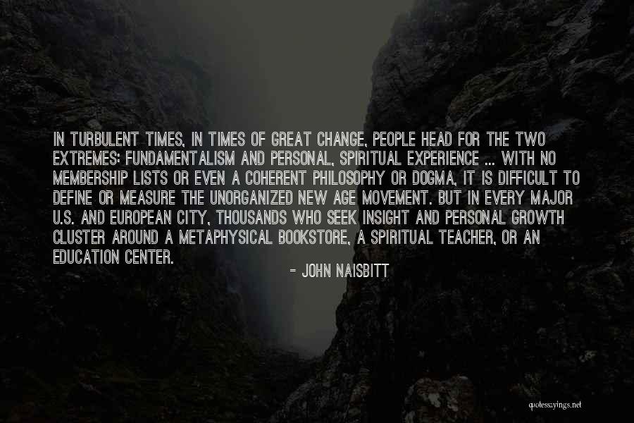 Growth In Education Quotes By John Naisbitt